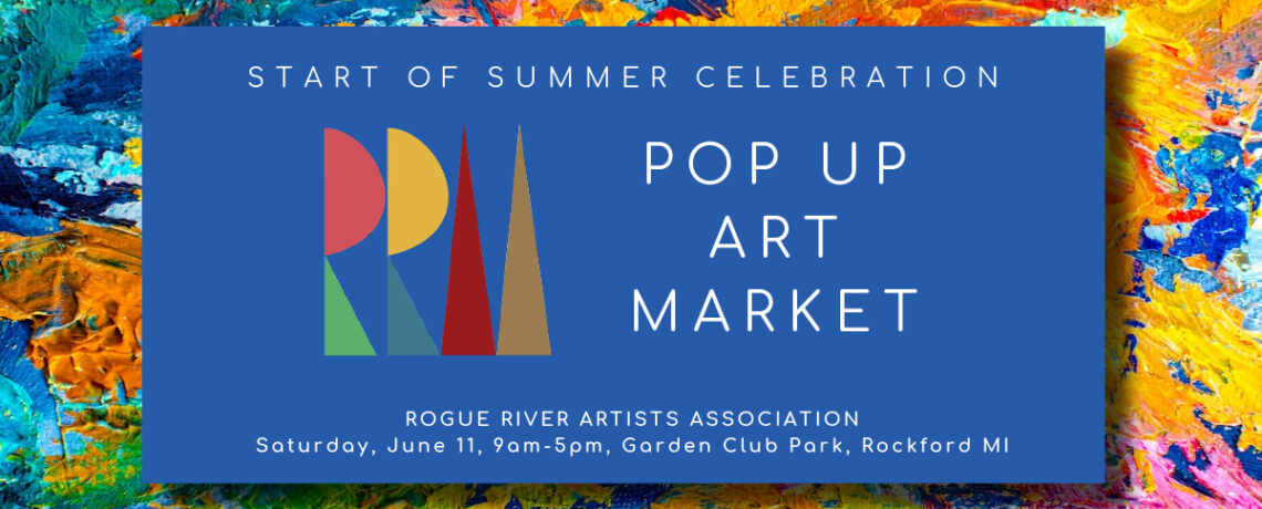 Pop-Up Art Market at Rockford Start of Summer Celebration June 11, 2022